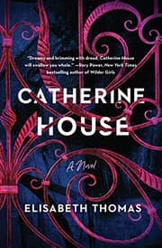 Cover of Catherine House by Elisabeth Thomas